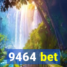 9464 bet